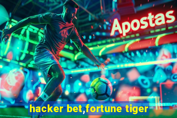 hacker bet,fortune tiger